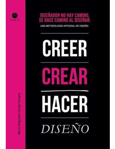 Libro Diseñador No Hay Camino Se Hace Camino Al Diseñar - I