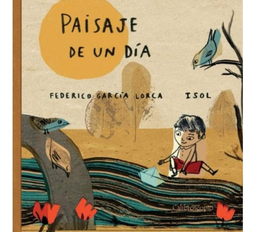 Paisaje De Un Dia - Federico Garcia Lorca