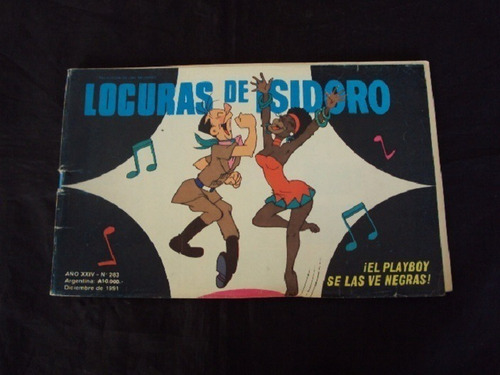 Locuras De Isidoro # 283: El Playboy De Las Ve Negras!