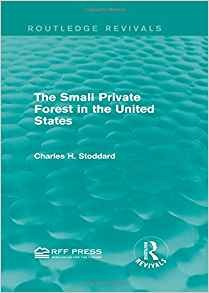 The Small Private Forest In The United States (routledge Rev
