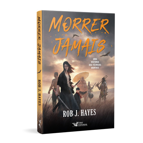Morrer Jamais, de J. Hayes, Rob. Editorial Faro Editorial, capa mole em português, 2022