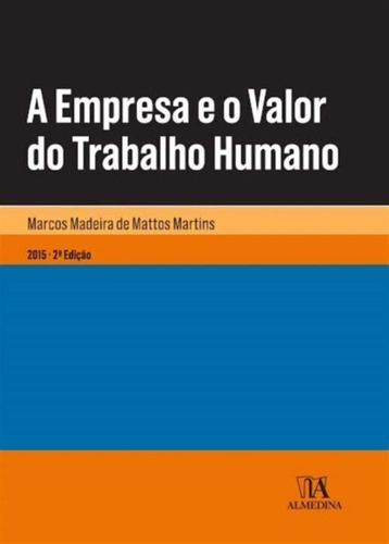 A Empresa E O Valor Do Trabalho Humano - 02ed/15