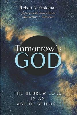 Libro Tomorrow's God : The Hebrew Lord In An Age Of Scien...
