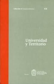 Libro Universidad Y Territorio Vol. 5 Tomo I. 1/2