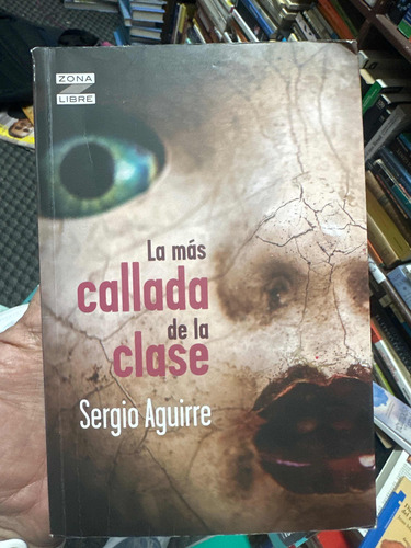 La Más Callada De La Clase - Sergio Aguirre - Zona Libre