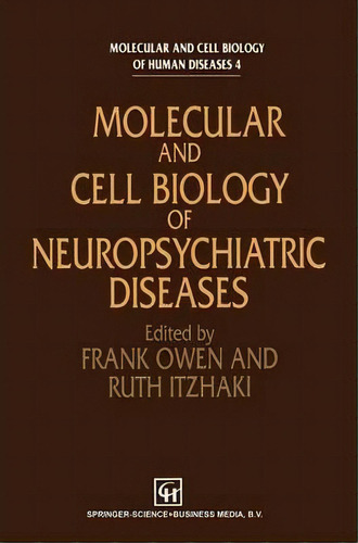 Molecular And Cell Biology Of Neuropsychiatric Diseases, De Ruth Itzhaki. Editorial Springer, Tapa Blanda En Inglés