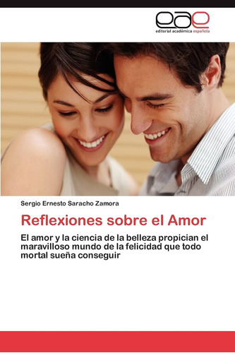 Libro:reflexiones Sobre El Amor: El Amor Y La Ciencia De La