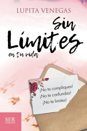 Libro: Sin Límites En Tu Vida (spanish Edition)