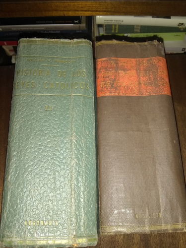 Historia De Los Reyes Católicos. William Prescott. 2 Tomos.