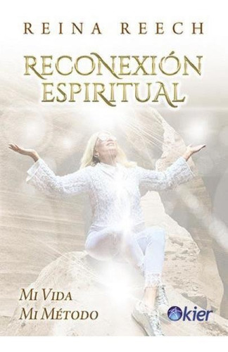 Libro Reconexion Espiritual De Reina Reech