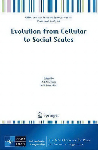 Evolution From Cellular To Social Scales, De Arne T. Skjeltorp. Editorial Springer Verlag New York Inc, Tapa Blanda En Inglés