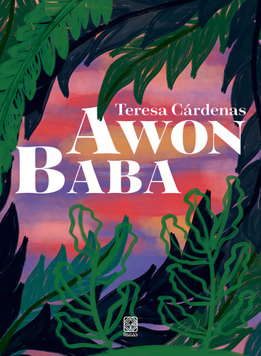 Awon Baba, de Cardenas, Teresa. Editorial PALLAS, capa mole em português, 2022