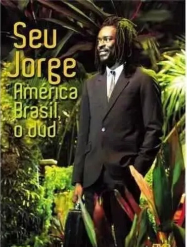 Dvd Seu Jorge - América Brasil O Dvd - Novo