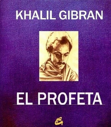 El Profeta, De Khalil, Gibran. Editorial Gaia Ediciones, Tapa Dura En Español, 2009