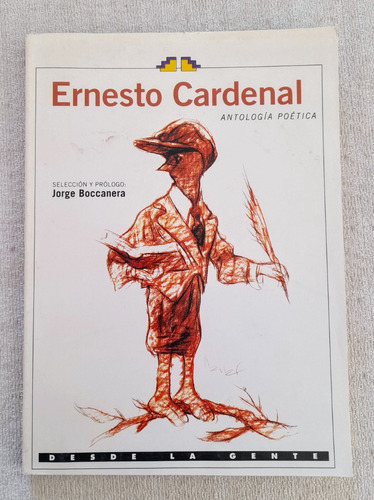 Antología Poética - Ernesto Cardenal - Desde La Gente