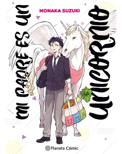 Libro Mi Padre Es Un Unicornio 1 - Monaka Suzuki