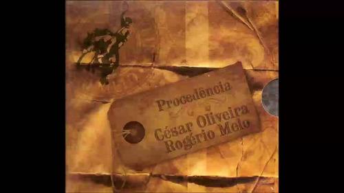 Imagem 1 de 1 de Cd - César Oliveira & Rogério Melo - Procedência (cd Duplo)