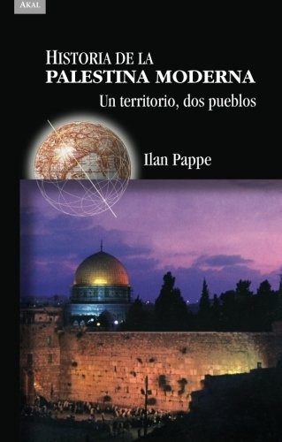 Historia De La Palestina Moderna, Pappe, Ed. Akal