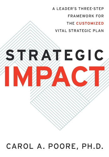 Libro: Strategic Impact: A Leaders Three-step Framework For