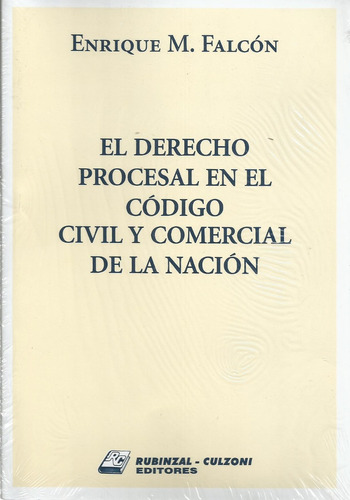 El Derecho Procesal En El Código Civil Y Comercial Falcón