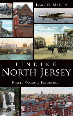 Libro Finding North Jersey: Place, Passage, Experience - ...