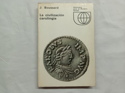 La Civilización Carolingia Jacques Boussard  Medieval