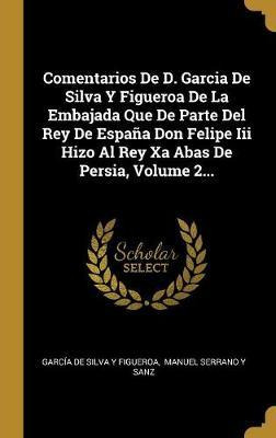 Libro Comentarios De D. Garcia De Silva Y Figueroa De La ...
