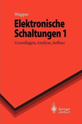 Elektronische Schaltungen 1 - Horst Wupper