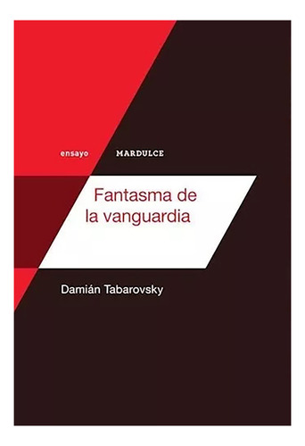 Fantasma De La Vanguardia - Tabarovsky, Damian - #w