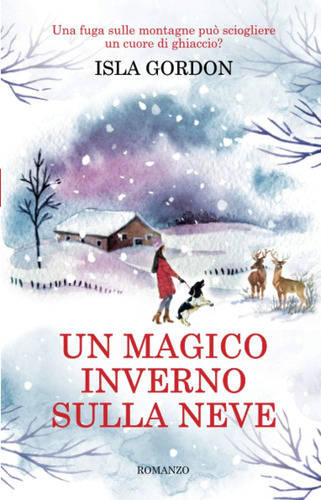 Libro: Un Magico Inverno Sulla Neve (italian Edition)