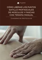 Comprar Libro: Cómo Liberar Los Puntos Gatillo Miofasciales De Múscu