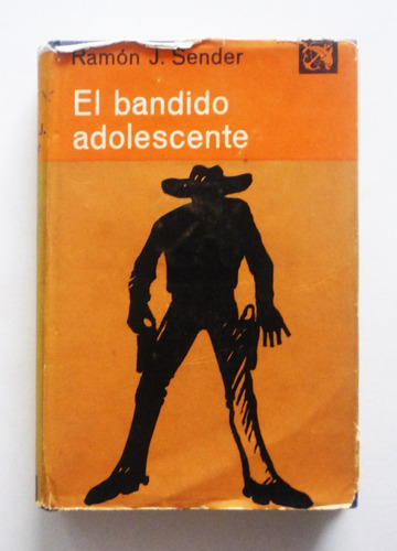 Ramon J. Sender - El Bandido Adolescente