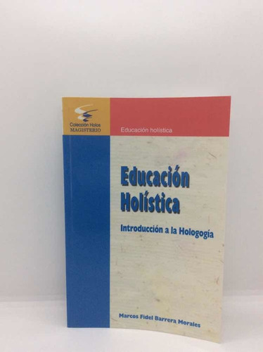Educación Holística - Marcos Fidel Barrera M - Filosofía