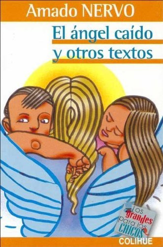 Angel Caido Y Otros Textos El - Los Grandes Para Los Chicos 