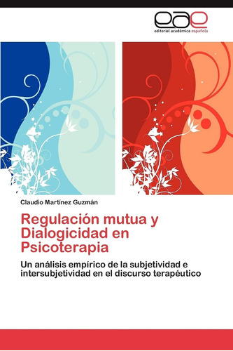 Libro:regulación Mutua Y Dialogicidad En Psicoterapia: Un An