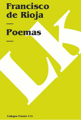 Poemas, De Francisco De Rioja. Editorial Linkgua Red Ediciones En Español