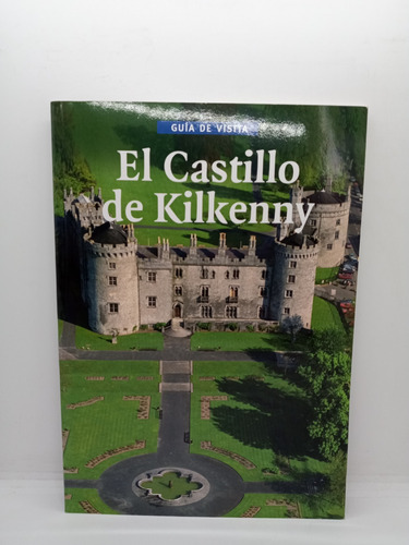 El Castillo De Kilkenny - Guía De Visita - Jane Fenlon 
