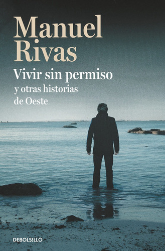 Vivir Sin Permiso Y Otras Historias De Oeste - Rivas, Man...