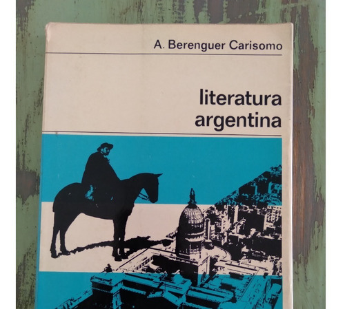 Literatura Argentina - A. Berenguer Carisomo