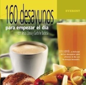 Libro 160 Desayunos Para Empezar El Dia De Jesus Llona Garbi