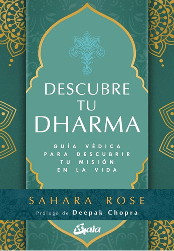 Descubre Tu Dharma. Guía Védica Para Descubrir Tu Misión