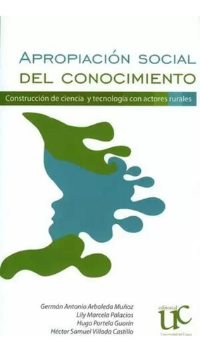 Libro Apropiacion Social Del Conocimiento Construccion De C