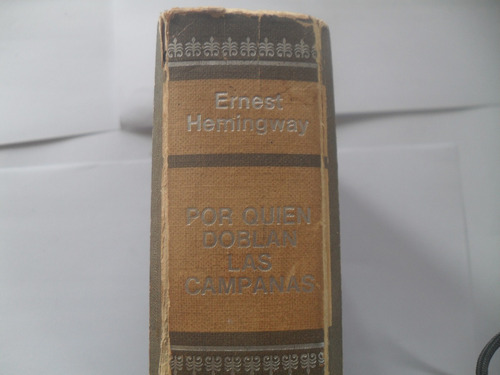 Por Quien Doblan Las Campanas - Ernest Hemingway, Edición 1,