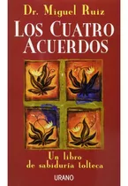 Comprar Los Cuatro Acuerdos: Un Libro De Sabiduría Tolteca (libro)