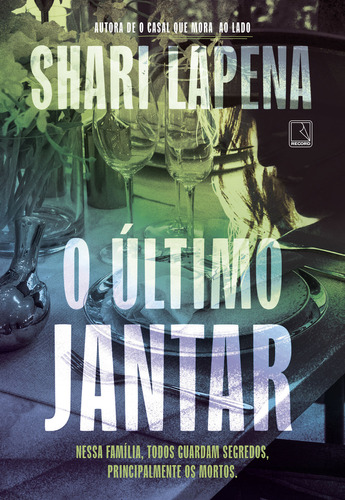 O Último Jantar, De Shari Lapena. Editorial Record, Tapa Mole, Edición 1 En Português, 2024