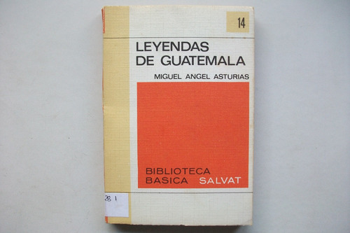 Leyendas De Guatemala - Miguel Angel Asturias - Salvat