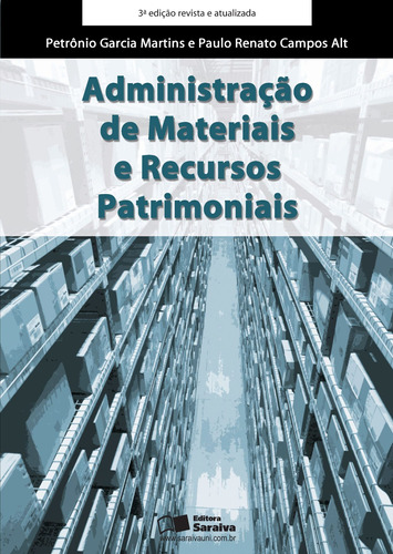 Administração de materiais e recursos patrimoniais, de Martins, Petrônio Garcia. Editora Saraiva Educação S. A., capa mole em português, 2012