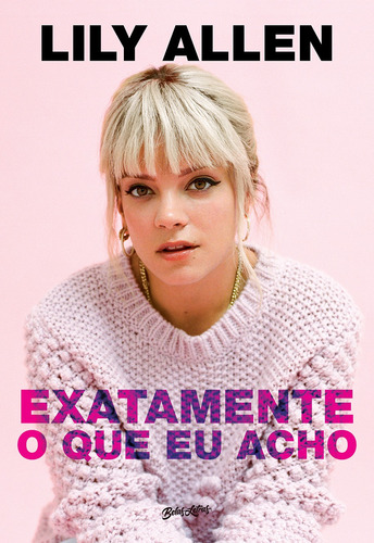 Exatamente o que eu acho, de Allen, Lily. Editora Belas-Letras Ltda.,Blink Publishing, capa mole em português, 2021