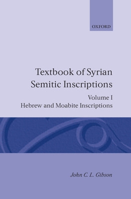 Libro Textbook Of Syrian Semitic Inscriptions: Volume 1: ...