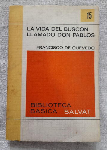 La Vida Del Buscón Llamado Don Pablos - Quevedo - Salvat #15